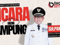 Kepala Disdikbud Lampung, Drs. Sulpakar Mengucapkan HUT Perdana Bicara Lampung
