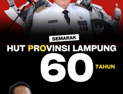 Kepala Dinas BMBK Lampung, M. Taufiqullah Mengucapkan Selamat HUT Provinsi Lampung Ke 60 Tahun