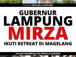Gubernur Lampung Rahmat Mirzani Djausal Ikuti Retreat Kepala Daerah di Magelang