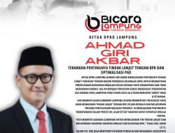 Ketua DPRD Lampung, Ahmad Giri Akbar Sebut Pentingnya Tindak Lanjut Temuan BPK dan Optimalisasi PAD