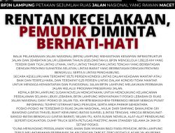 BPJN Lampung Petakan Sejumlah Ruas Jalan Nasional Rawan Kecelakaan Hingga Padat Kecamatan, Pemudik Diminta Waspada
