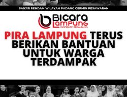 Banjir Rendam Padang Cermin, PIRA Lampung Terus Berikan Bantuan Untuk Warga Terdampak