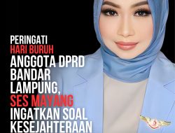 Peringati Hari Buruh, Anggota DPRD Bandar Lampung Ses Mayang, Bedah Soal Kesejahteraan Pekerja