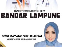 Anggota DPRD Bandar Lampung, Dewi Mayang Suri Djausal Mengucapkan Selamat HUT Kota Bandar Lampung