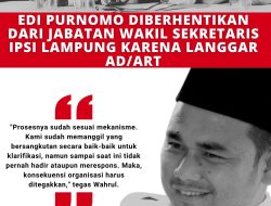 Edi Purnomo Diberhentikan dari Jabatan Wakil Sekretaris IPSI Lampung karena Langgar AD/ART