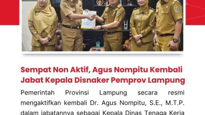 Sempat Non Aktif, Agus Nompitu Kembali Jabat Kepala Disnaker Pemprov Lampung