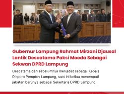 Gubernur Lampung Lantik Descatama Paksi Moeda Sebagai Sekwan DPRD Lampung