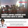 Gubernur Lampung Launching Dapur Makan Bergizi Gratis Di Lamteng.