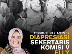 Program MBG di Lampung Diapresiasi Sekertaris Komisi V Elly Wahyuni