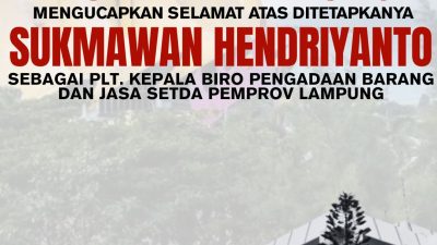 Pimpinan dan Staf Redaksi Bicara Lampung Mengucapkan Selamat Atas Ditetapkanya Sukmawan Hendriyanto Sebagai Plt Kepala Biro BPBJ Lampung