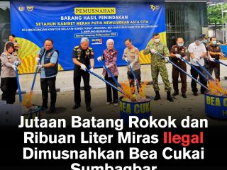 Jutaan Batang Rokok dan Ribuan Liter Miras Ilegal Dimusnahkan Bea Cukai Sumbagbar