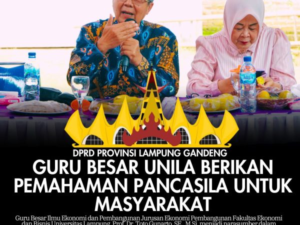 DPRD Lampung Gandeng Guru Besar Unila, Beri Pemahaman Pancasila Ketengah Masyarakat