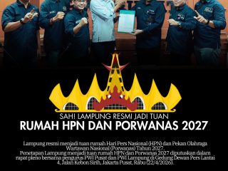 Sah! Lampung Resmi Jadi Tuan Rumah HPN dan Porwanas 2027
