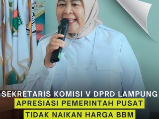 Sekretaris Komisi V DPRD Lampung Apresiasi Pemerintah Pusat Tidak Menaikan Harga BBM