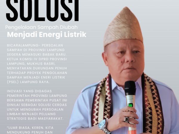 Ketua Komisi IV DPRD Lampung Dukung Penuh Pengelolaan Sampaha Menjadi Energi Listrik