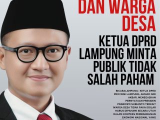 Soal Dolar dan Warga Desa, Ketua DPRD Lampung Minta Publik Jangan Salah Paham