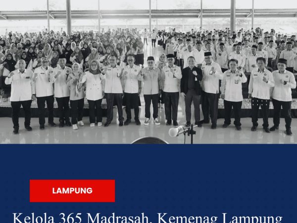 Kelola 365 Madrasah, Kemenag Lampung Tengah Didorong Tampil Lebih Unggul
