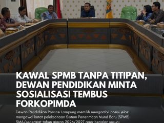 Kawal SPMB Tanpa Titipan, Dewan Pendidikan Minta Sosialisasi Tembus Forkopimda
