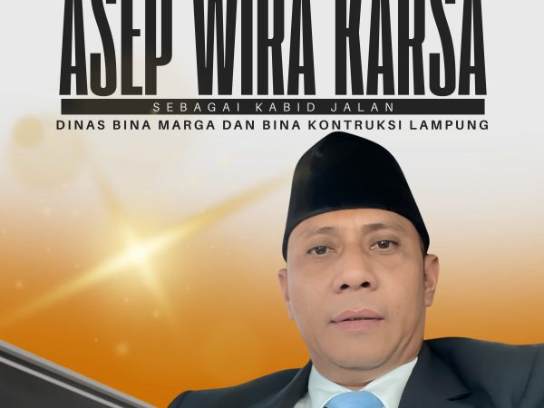 Harian Bicara Lampung Mengucapkan Selamat Atas Dilantiknya Asep Wirakarsa Sebagai Kabid Jalan Dinas BMBK Lampung