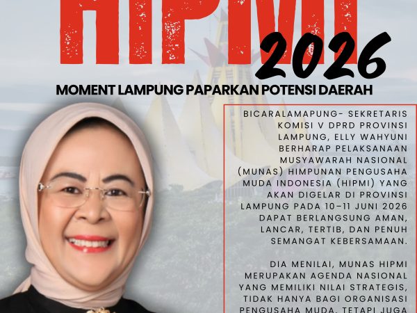 Elly Wahyuni Sebut Munas Hipmi 2026 Menjadi Moment Lampung Paparkan Potensi Daerah
