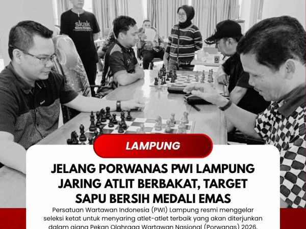 Jelang Porwanas PWI Lampung Jaring Atlit Berbakat, Targete Sapu Bersih Medali Emas